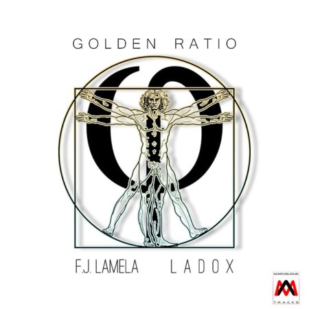 Golden Ratio - F.J. Lamela & Ladox